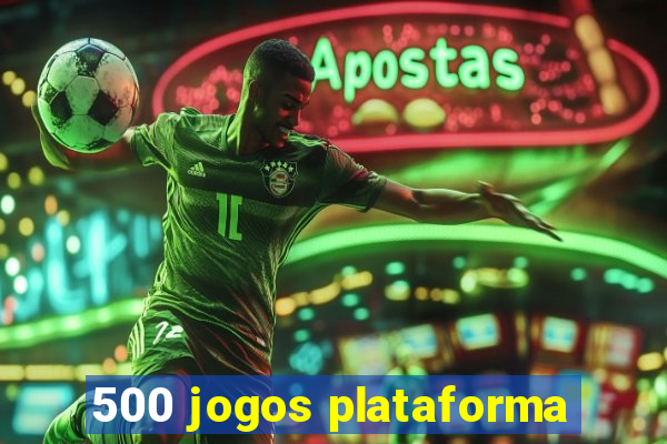 500 jogos plataforma